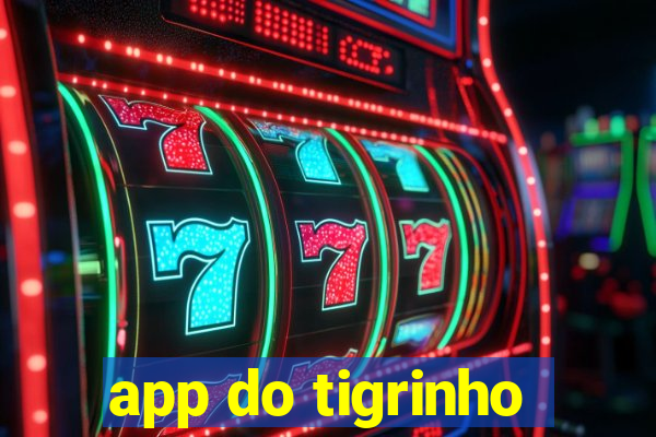 app do tigrinho